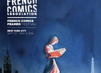 French Comics Framed Festival Brings Francophone Graphic Novels And Their Creators To New York City September 27 – November 5