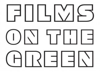 Films on the Green 2017 Announces Special 10th Anniversary Line-Up